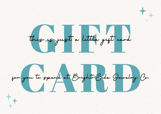Bright Side Jewelry Co. Gift Card